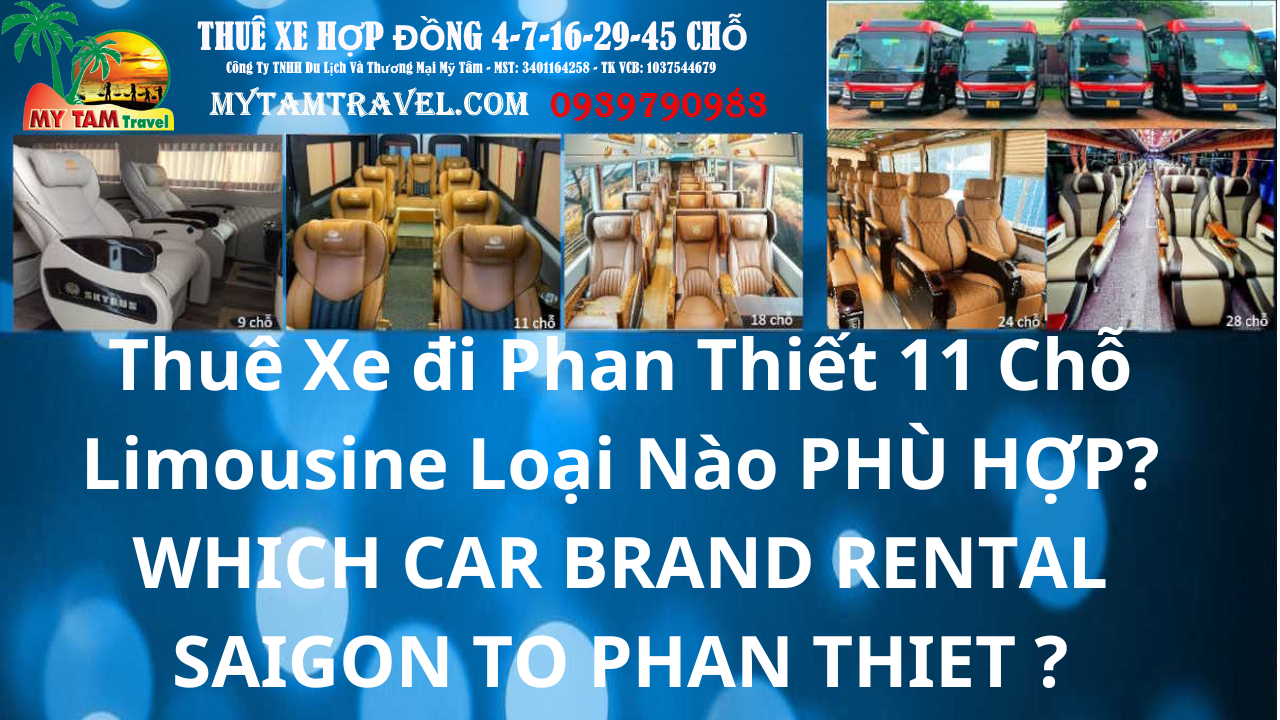 Thuê Xe Limousine 11 Chỗ Sài Gòn đi Phan Thiết loại nào?