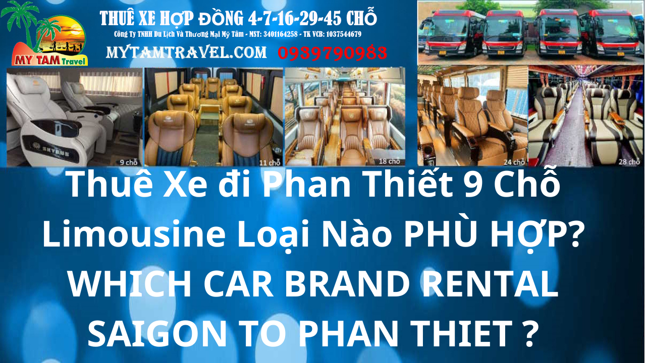 Thuê Xe Limousine 9 Chỗ Sài Gòn đi Phan Thiết loại nào?